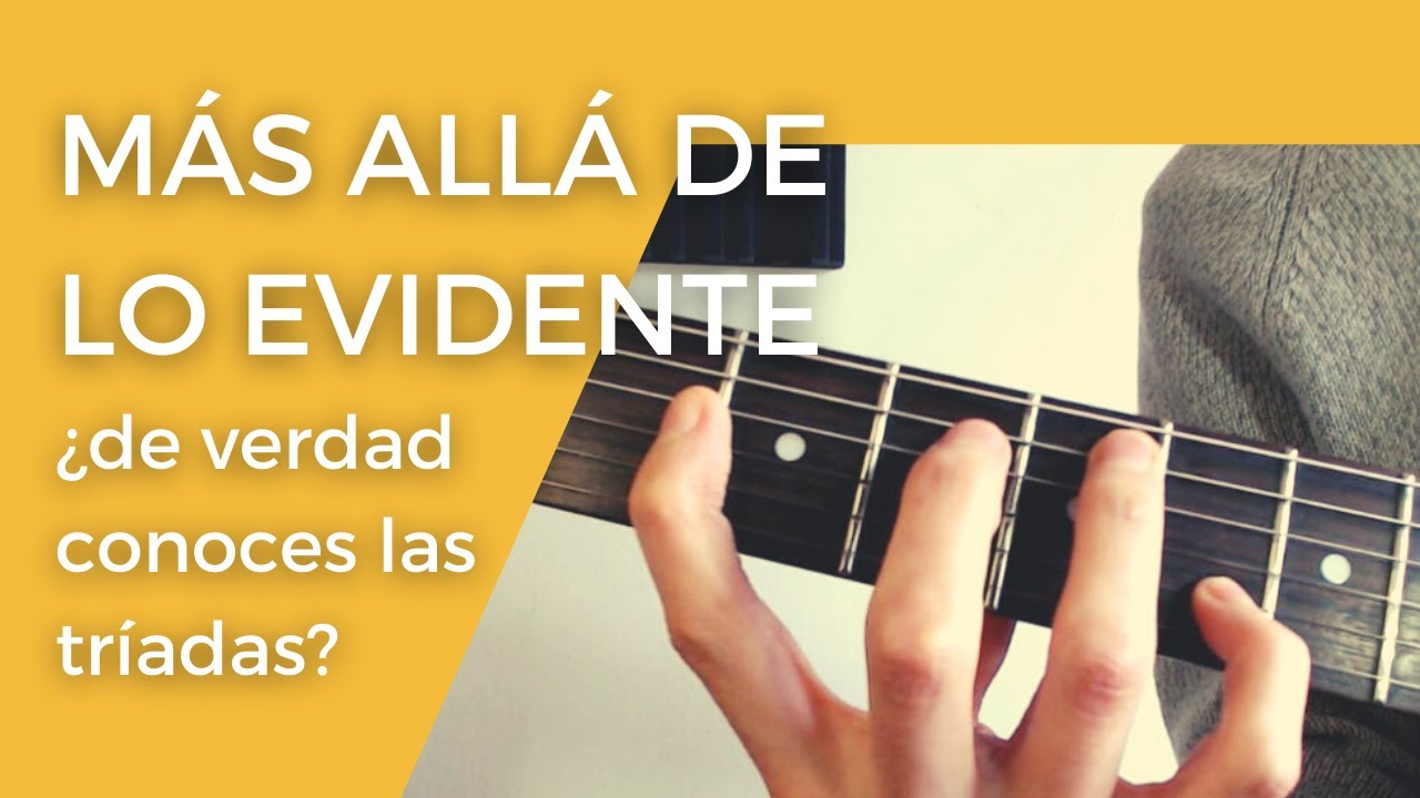 Triadas en guitarra: abiertas, cerradas, inversiones - YouTube