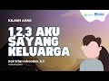 Kajian anak 123 aku sayang keluarga  kak erlan iskandar st