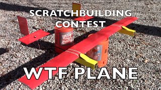 SCRATCHBUILDING CONTEST:  WTF PLANE