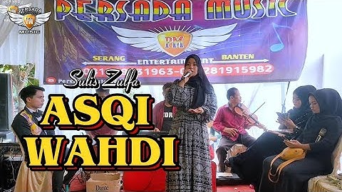 ASQI WAHDI (Wafiq Azizah) - Cover Sulis Zulfa (PM Persada Musik)