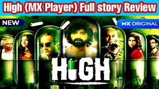 High (MX Player) Webseries Full Story Review | Story Explained and Next Season Prediction |MX Player