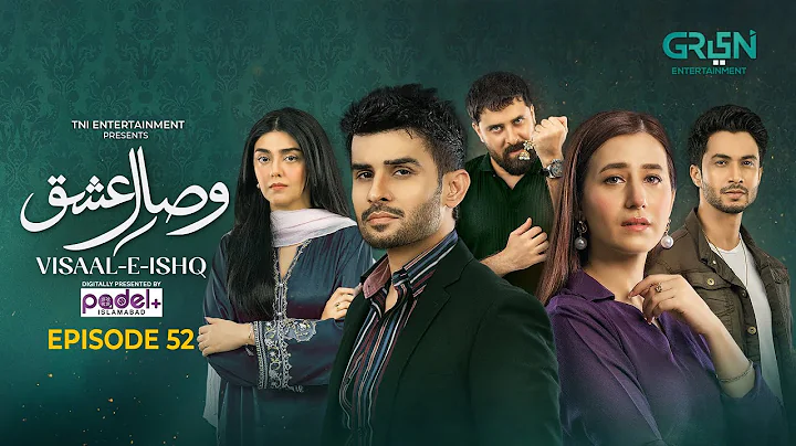 Visaal E Ishq Ep 52 (Sub) 18th Dec 2025 | Digitally Presented By Padel + ISB | Green Entertainment