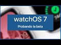 ⌚️watchOS 7 ¡Novedades en una beta súper rápida y estable!