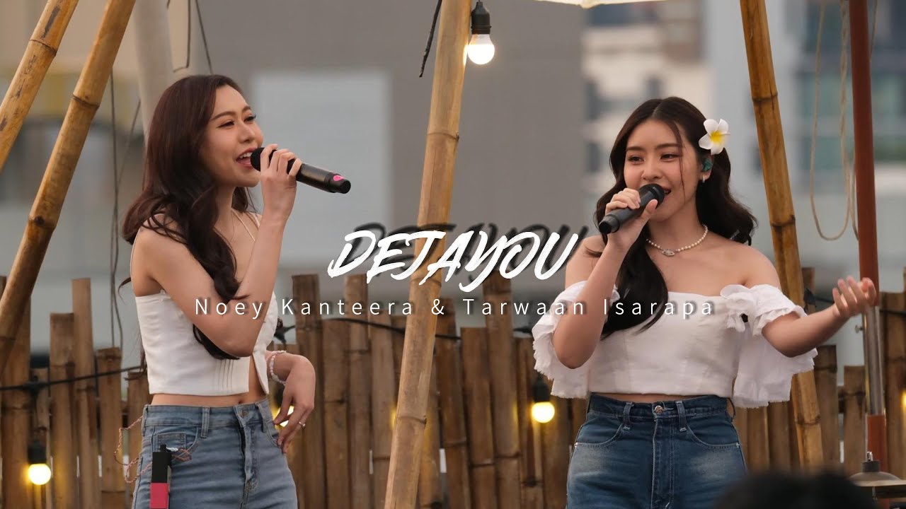 DEJAYOU - Noey Kanteera & Tarwaan Isarapa (Original by PiXXiE)