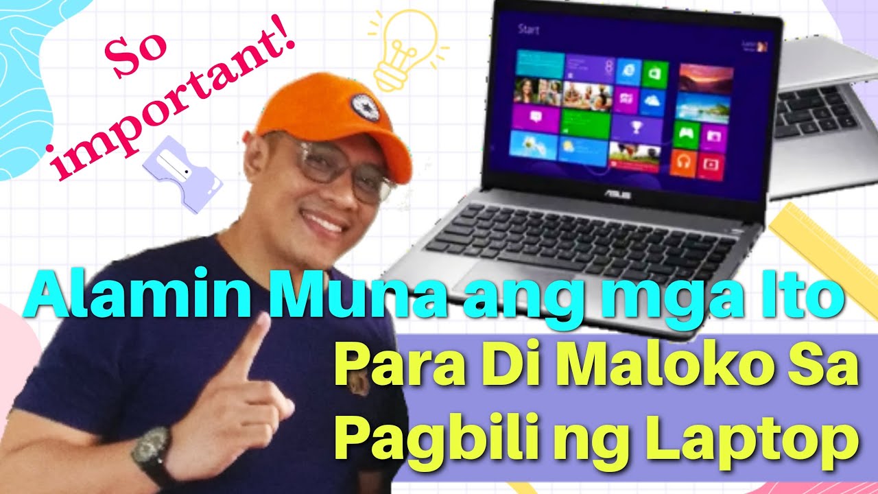 Dapat Isaalang-alang Bago Ka Bumili ng Laptop | What You Need To Do ...