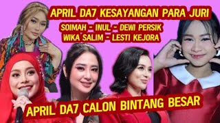 Shocking April Da7 Becomes The Judges Favorite  Lesti Kejora U0026 Wika Salim Also Speak Out