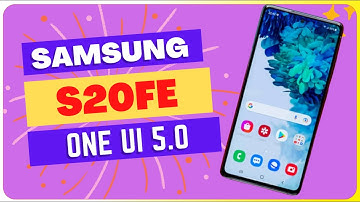 Samsung S20FE One UI 5.0 Android 13 Update | Samsung S20FE One Ui 5 Update