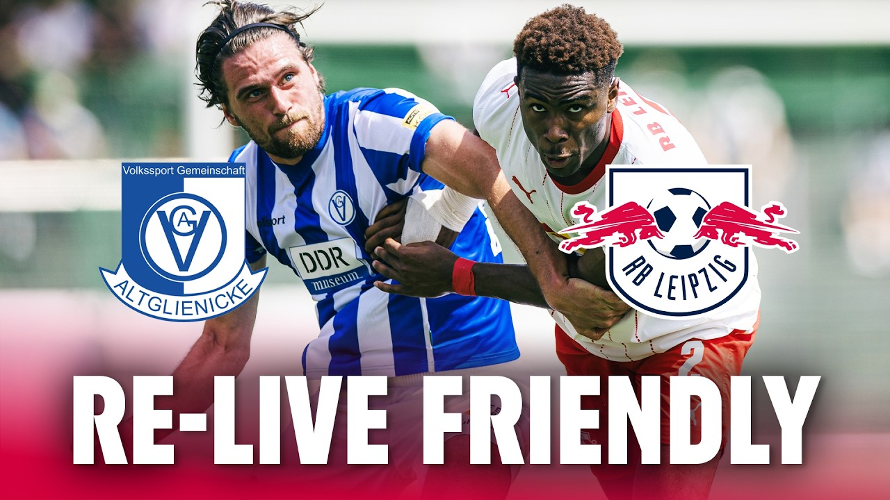 RE-LIVE 🔴 VSG Altglienicke - RB Leipzig | Friendly Opener