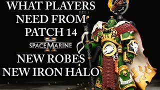 WHAT WE NEED FROM PATCH 14 (Space Marine 2 Discussion) Patch 13.2 