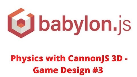 BabylonJS Tutorial #3 CannonJS 3D   Game Design