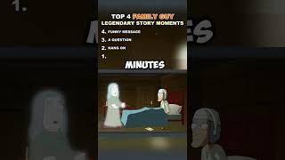 Top 4 family guy legendary story moments