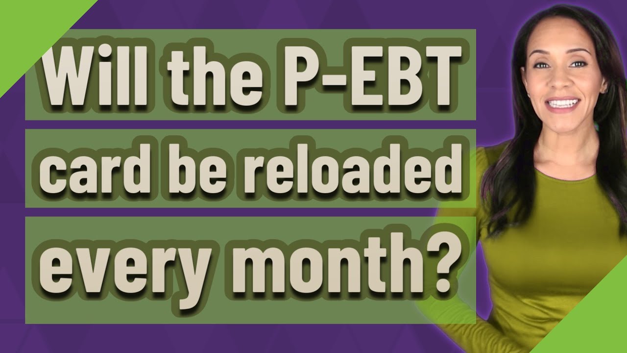 Will the PEBT card be reloaded every month? YouTube