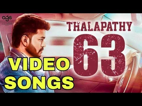 Thalapathy 63 vijay songs 2018 super video