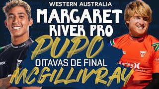 Samuel Pupo x Matthew McGillivray - Oitavas de Final | Margaret River Pro