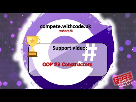 C# Support video: OOP Methods #3: Constructors