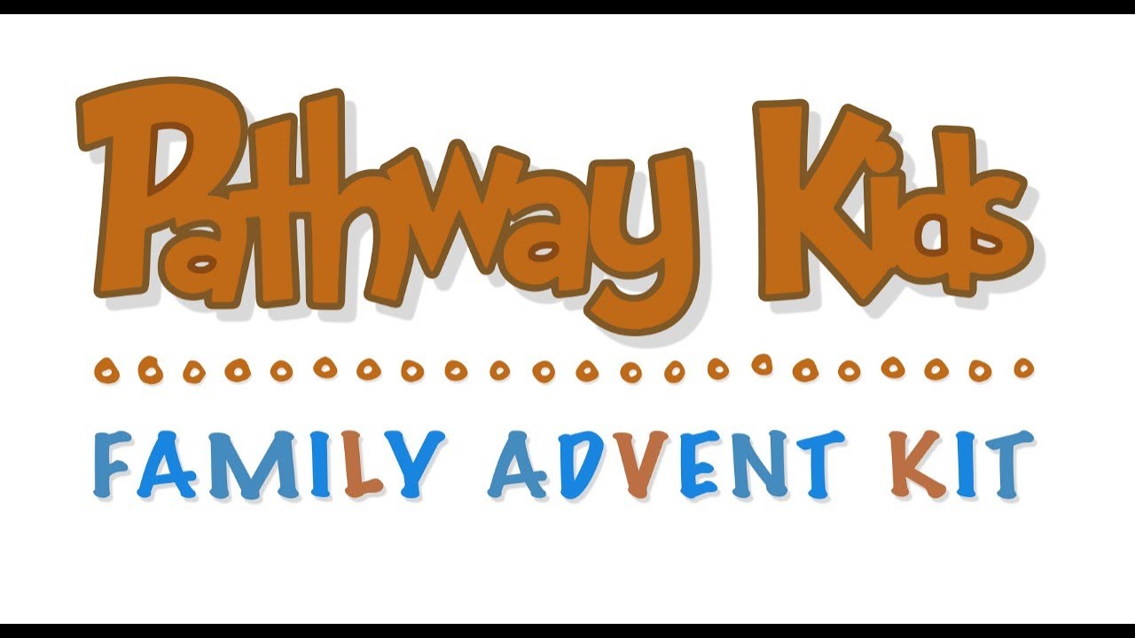 Pathway Kids' Family Advent Devotions Week 4 YouTube