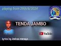 TENDA JAMBO REDEMPTION MINISTERS KISII FULL LYRICS