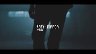 Abzy - Mirror Ft Taifi