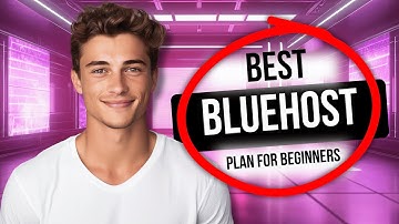 Best Bluehost Plan for Beginners: Don