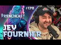 Le Frenchcast #178 - Jey Fournier