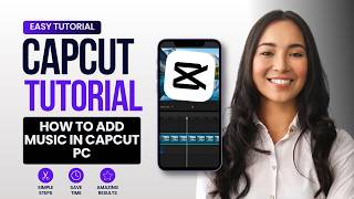 How to Add Music in CapCut PC (2026 Guide)