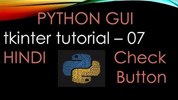 Python GUI (tkinter) tutorial 07 : Check Buttons