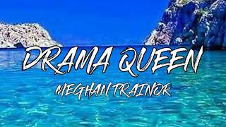 Meghan Trainor Drama Queen s