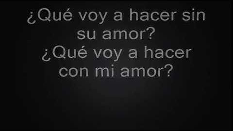 Alejandro Fernandez  Que Voy a Hacer Con Mi Amor Con Letra