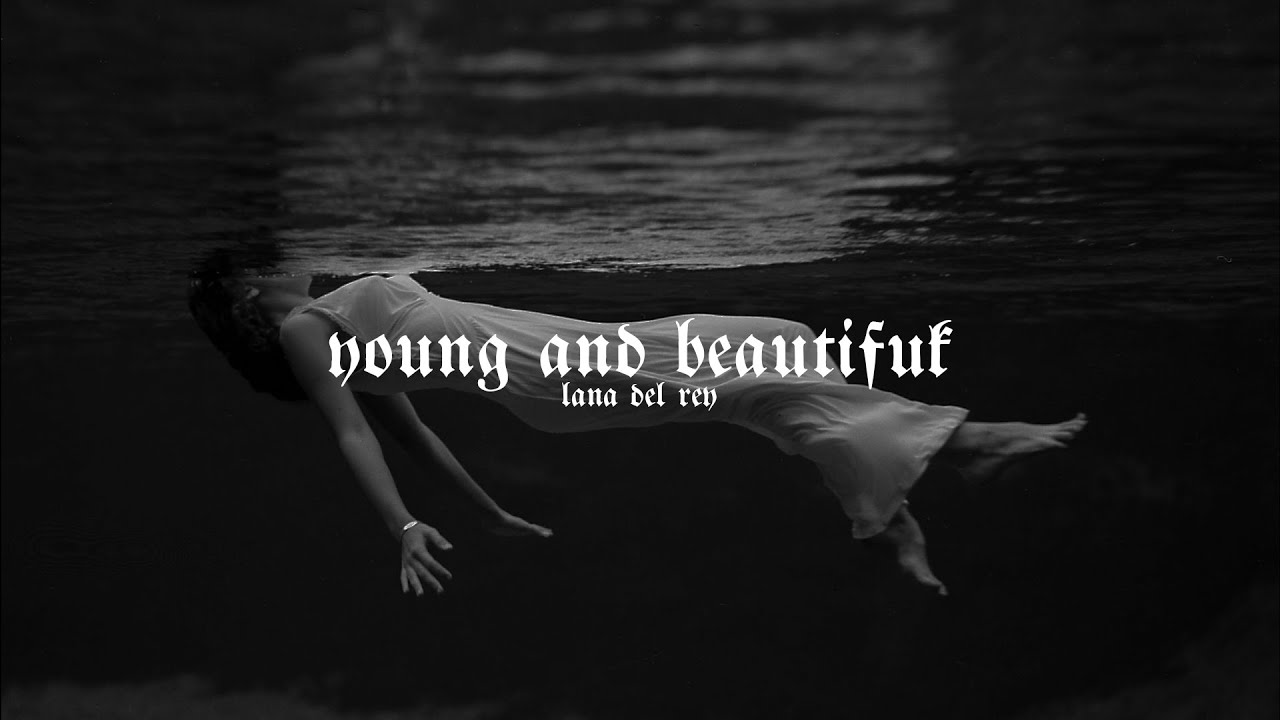 lana del rey - young and beautiful (slowed down, 8D)