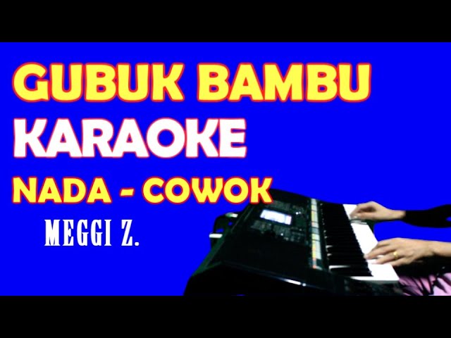 GUBUK BAMBU MEGGY Z. - KARAOKE [VOCAL COWOK] LIRIK, HD Old Song class=