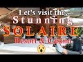 The Stunning SOLAIRE Resort & Casino! Visit NOW 2019! Vlog ...