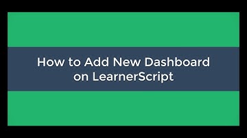 How to Add New Dashboard on LearnerScript? || Add Moodle Report Dashboard Using LearnerScript Plugin