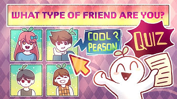4 Types Of Friends - Which One Are You? [QUIZ] Animated by Evelvaii