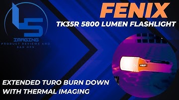 FENIX TK35R Turbo Burn Down With Thermal Imaging. Will It Still Be Useful?