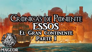 Crónicas de Poniente: Essos (Parte I) - Las Ciudades Libres, el Rhoyne y Valyria