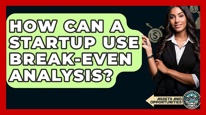 How Can A Startup Use Break-Even Analysis? - AssetsandOpportunity.org