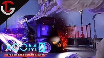 Advent to Galactic Empire - Part 14:  XCOM 2 WAR OF THE CHOSEN