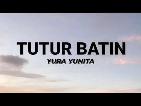 Yura Yunita - Tutur Batin (Official Lyric Video)