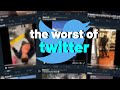 THE WORST OF TWITTER