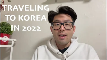 Traveling to Korea in 2022 with NO QUARANTINE | Everything you need