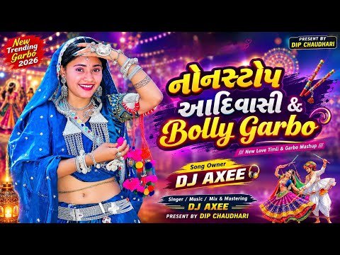 Nonstop Adivasi & Bolly Garbo 2026 | Dj Axee | Dip Chaudhari