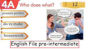 Lesson 12. 4A. English File pre-intermediate. Present Perfect. Housework. Do vs Make.