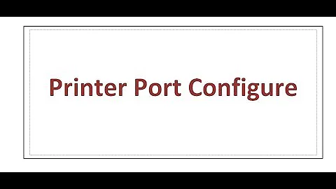 Printer Port Configure