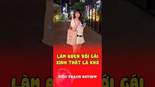 Làm Quen Với Gái Xinh Thật Là Khó