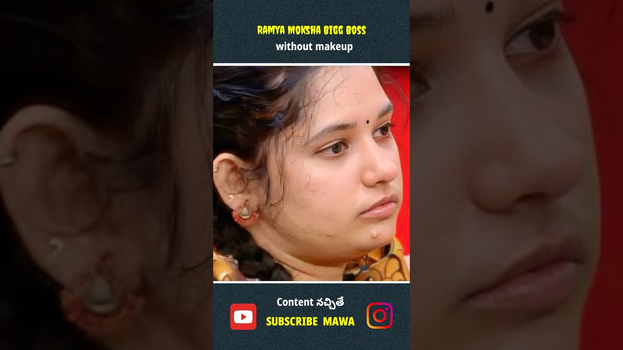 Ramya Moksha in Bigg Boss without makeup