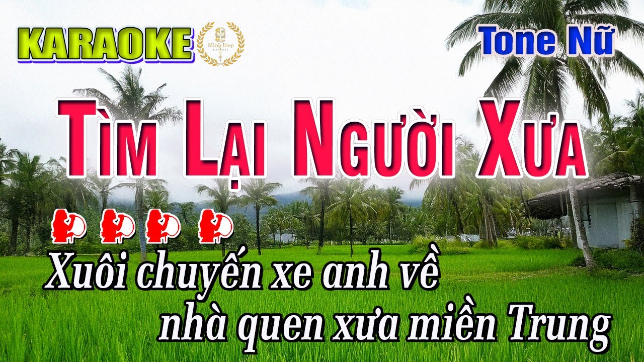 Tìm Lại Người Xưa Karaoke Nhạc Sống Tone Nữ - Minh Điệp Organ