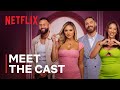 Love is Blind: UK | Meet the Cast | Netflix
