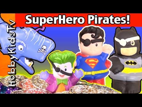 surprises ideas for boyfriend Little People SUPERHERO PIRATE Ship! Surprise Toys! HobbyKidsTV