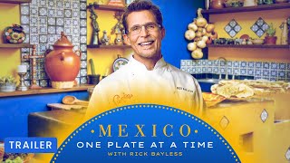 Mexico: One Plate at a Time with Rick Bayless | Trailer