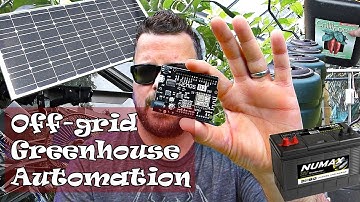 Off-grid Greenhouse and Garden Automation